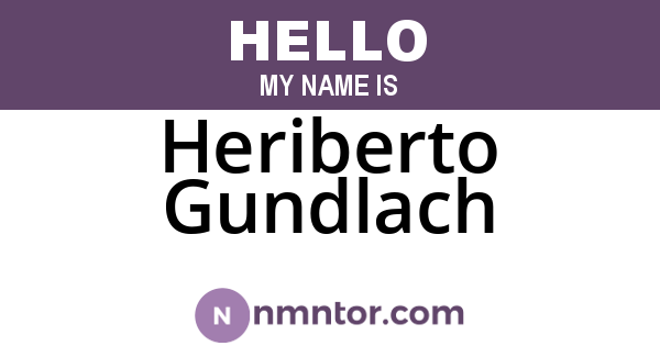 Heriberto Gundlach