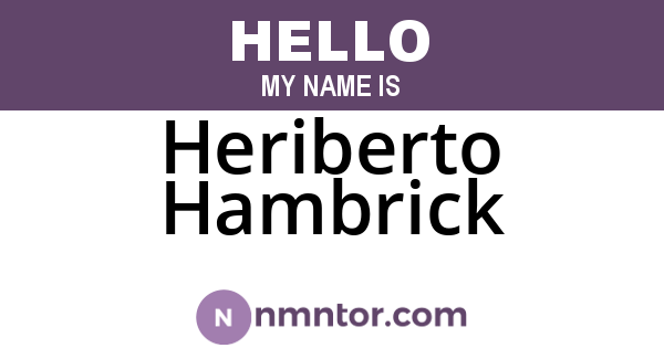 Heriberto Hambrick