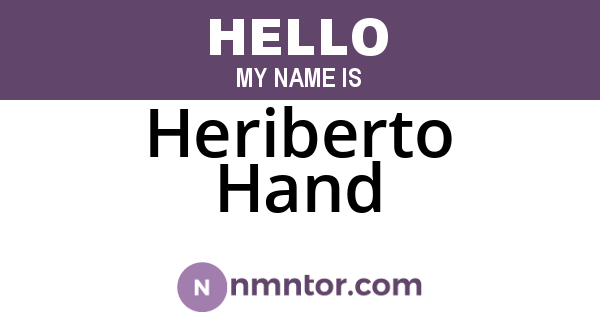Heriberto Hand