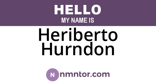 Heriberto Hurndon