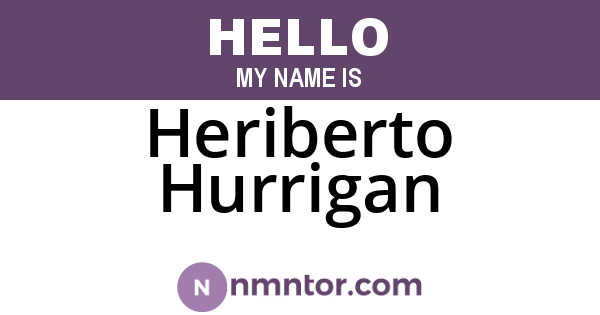 Heriberto Hurrigan