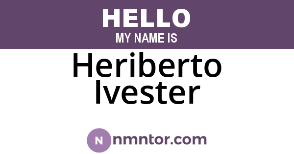 Heriberto Ivester