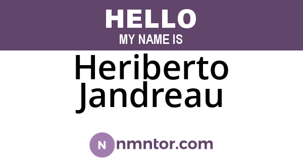 Heriberto Jandreau