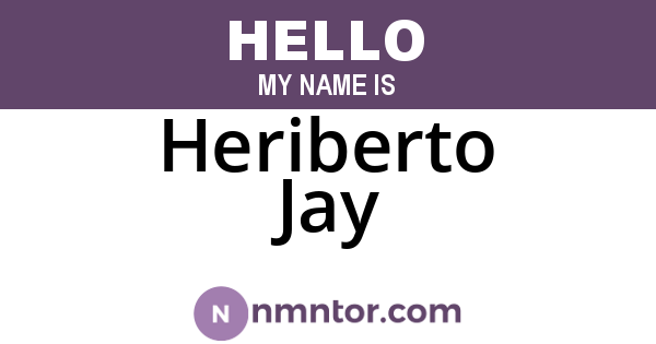 Heriberto Jay