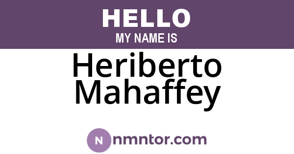Heriberto Mahaffey