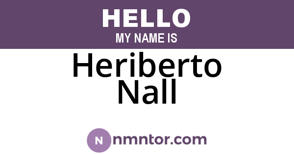 Heriberto Nall