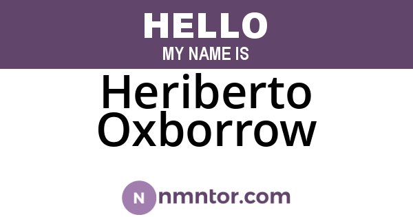 Heriberto Oxborrow