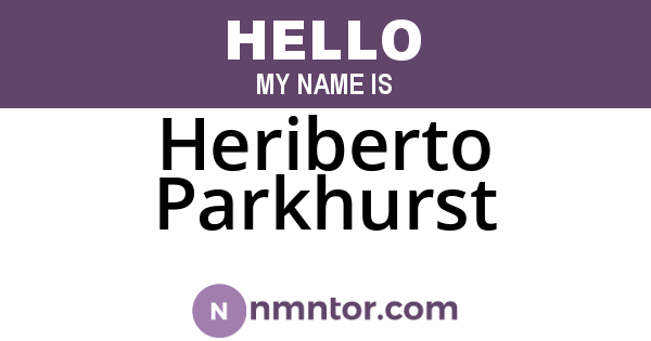 Heriberto Parkhurst