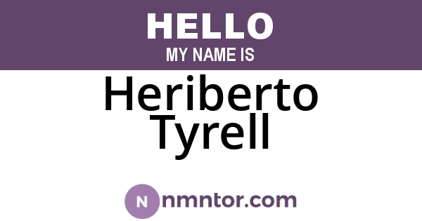 Heriberto Tyrell