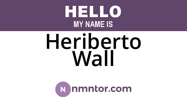 Heriberto Wall