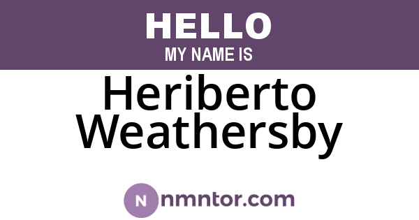 Heriberto Weathersby