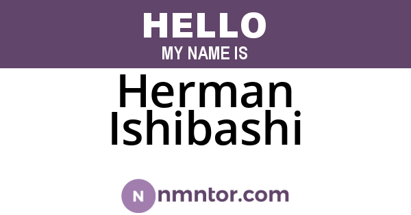 Herman Ishibashi