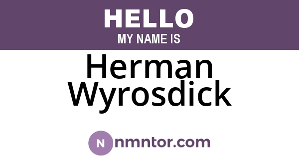 Herman Wyrosdick