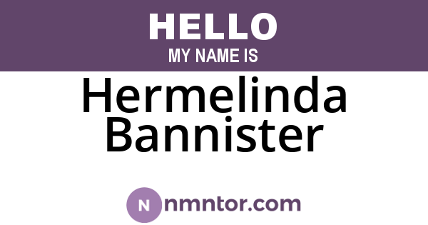 Hermelinda Bannister