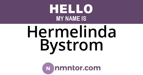 Hermelinda Bystrom