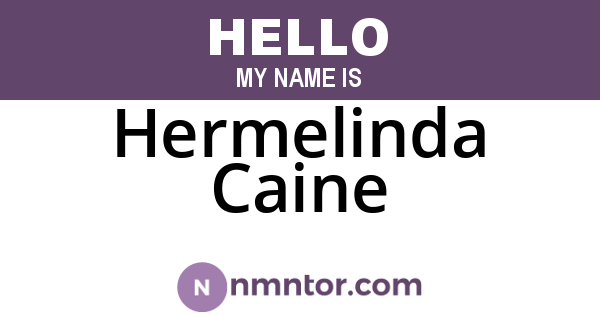 Hermelinda Caine