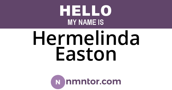 Hermelinda Easton