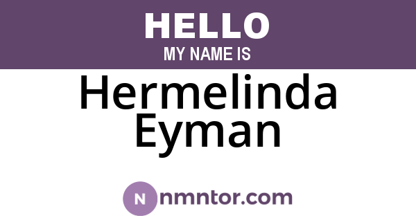 Hermelinda Eyman