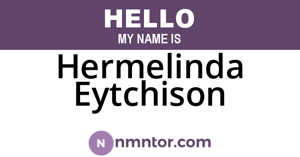 Hermelinda Eytchison