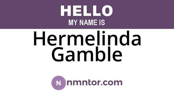 Hermelinda Gamble