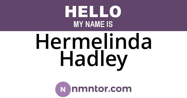 Hermelinda Hadley