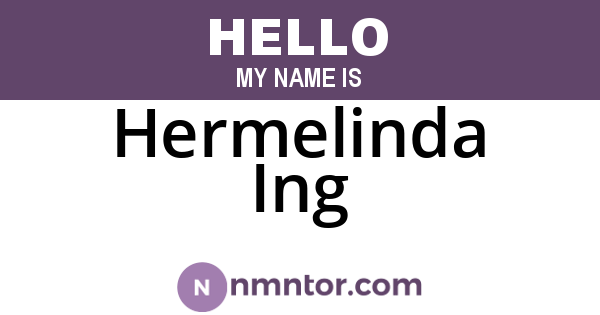 Hermelinda Ing