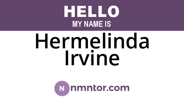 Hermelinda Irvine