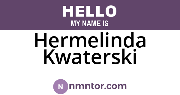 Hermelinda Kwaterski