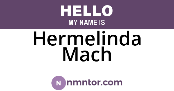 Hermelinda Mach
