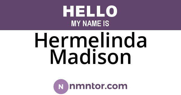 Hermelinda Madison