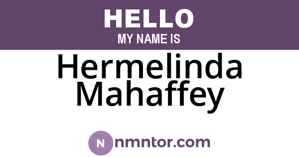Hermelinda Mahaffey