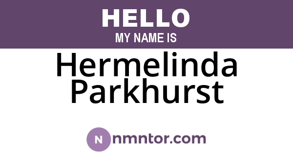 Hermelinda Parkhurst
