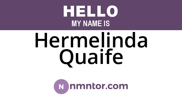Hermelinda Quaife