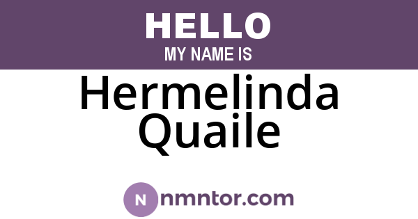 Hermelinda Quaile