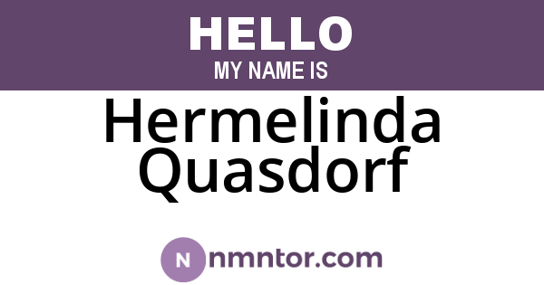 Hermelinda Quasdorf