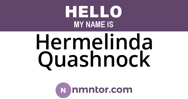 Hermelinda Quashnock