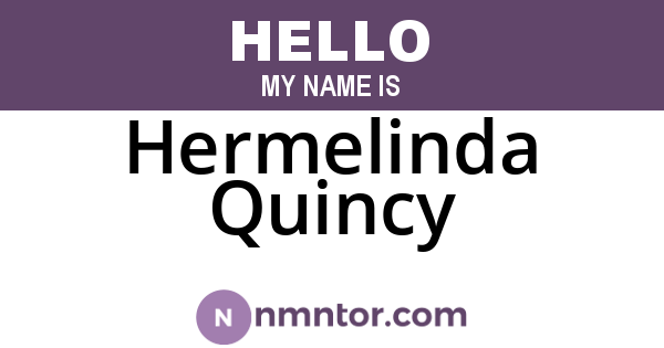 Hermelinda Quincy