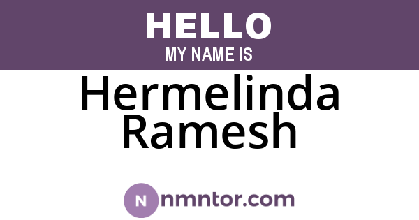 Hermelinda Ramesh