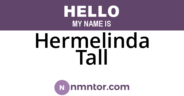 Hermelinda Tall