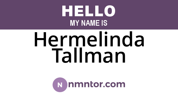 Hermelinda Tallman