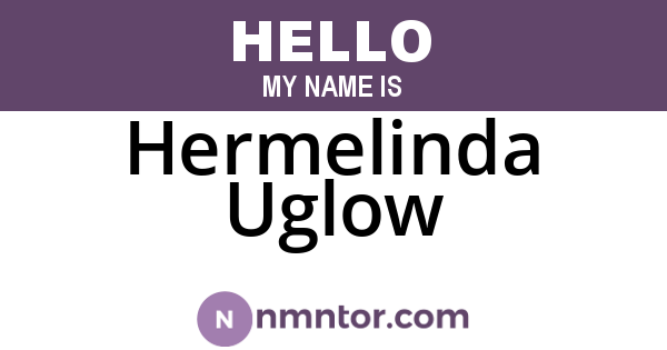 Hermelinda Uglow
