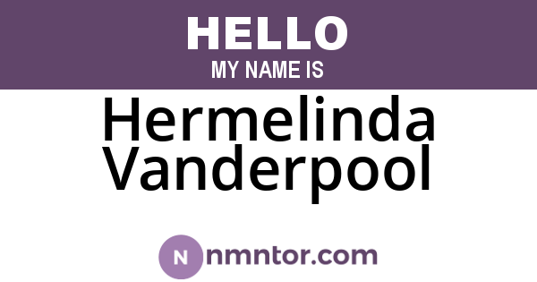 Hermelinda Vanderpool