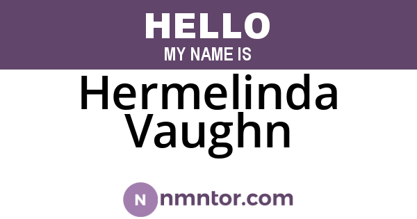 Hermelinda Vaughn