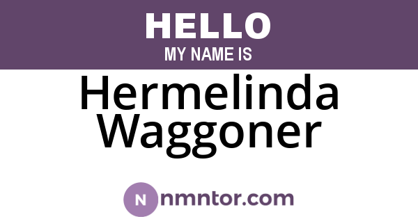 Hermelinda Waggoner