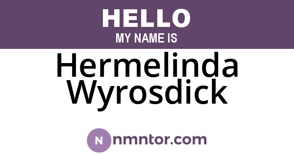 Hermelinda Wyrosdick