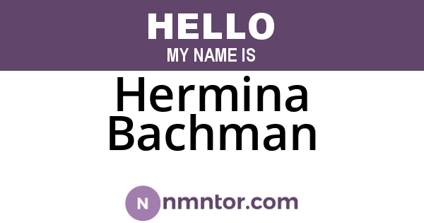 Hermina Bachman