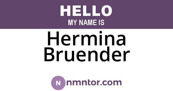 Hermina Bruender