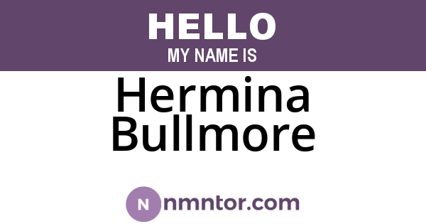 Hermina Bullmore