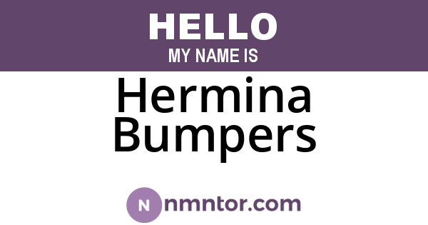 Hermina Bumpers