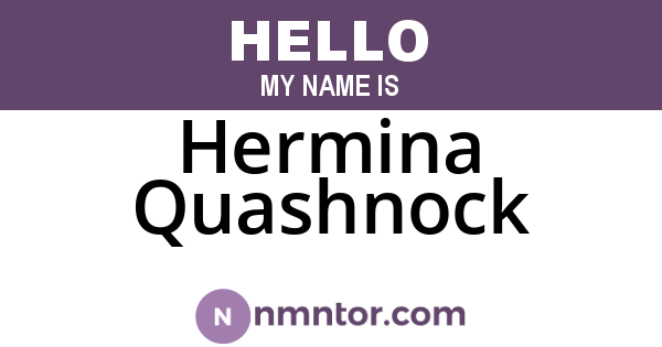 Hermina Quashnock